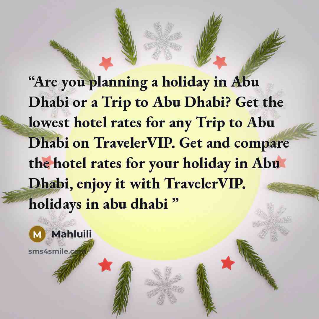“Are you planning a holiday in Abu Dhabi or a Trip to Abu Dhabi? Get the lowest hotel rates for any Trip to Abu Dhabi on TravelerVIP. Get and compare the hotel rates for your holiday in Abu Dhabi, enjoy it with TravelerVIP. holidays in abu dhabi” quote by Mahluili