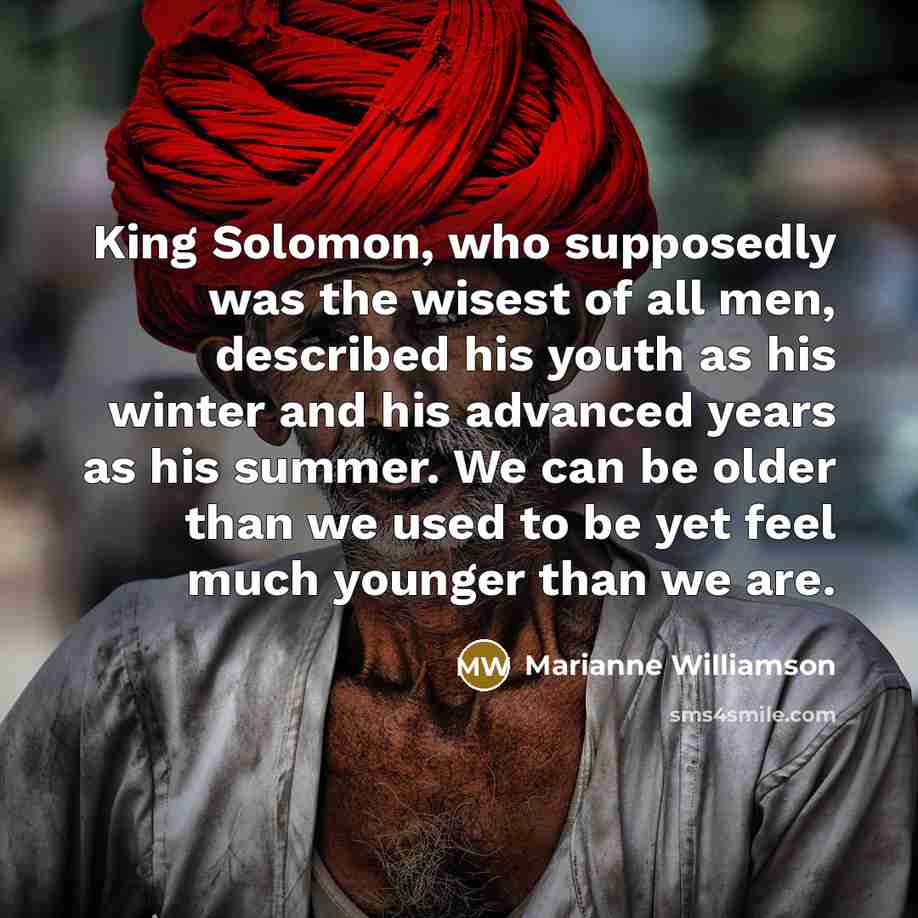 “King Solomon, who supposedly was the wisest of all men,…” quote by Marianne Williamson