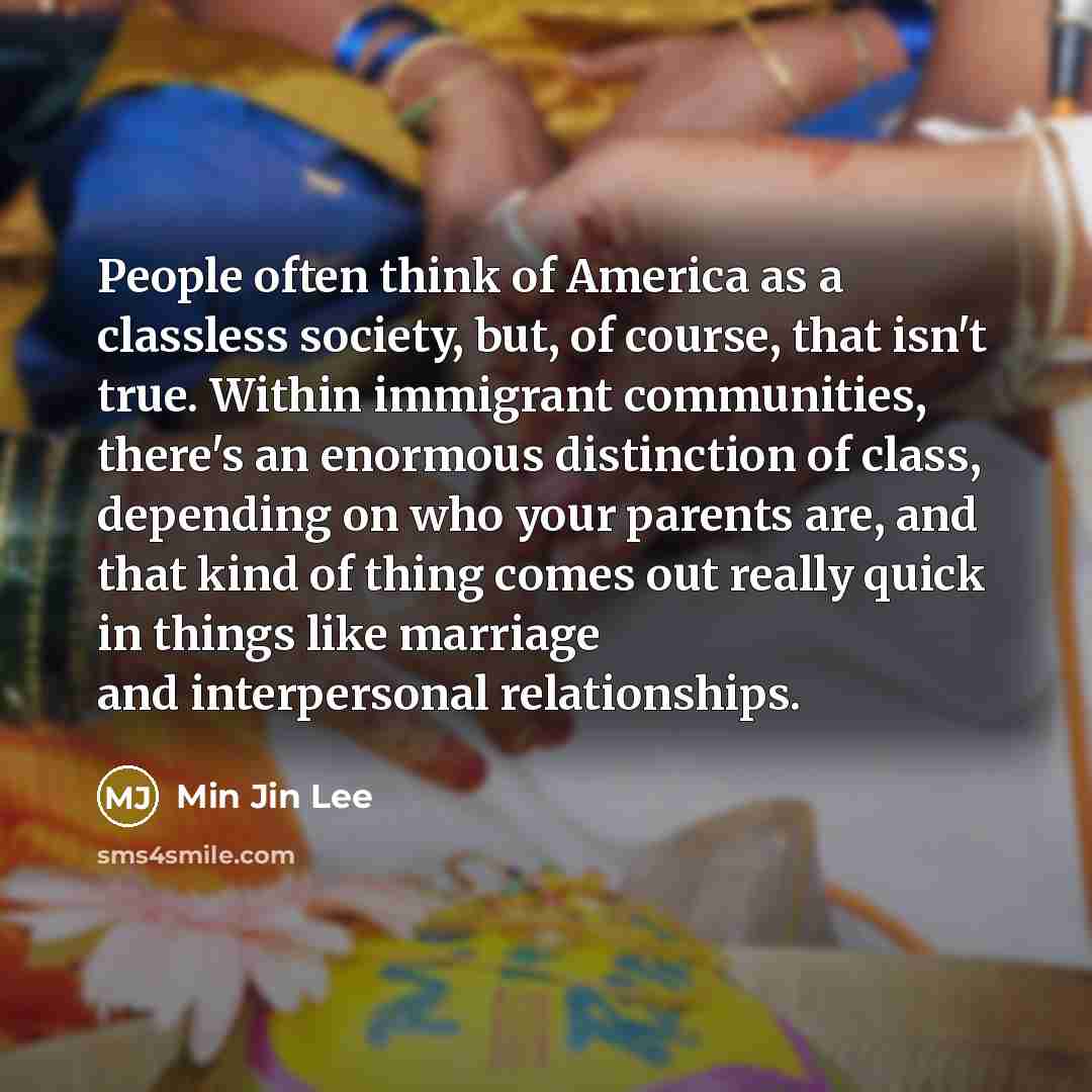 “People often think of America as a classless society, but,…” quote by Min Jin Lee