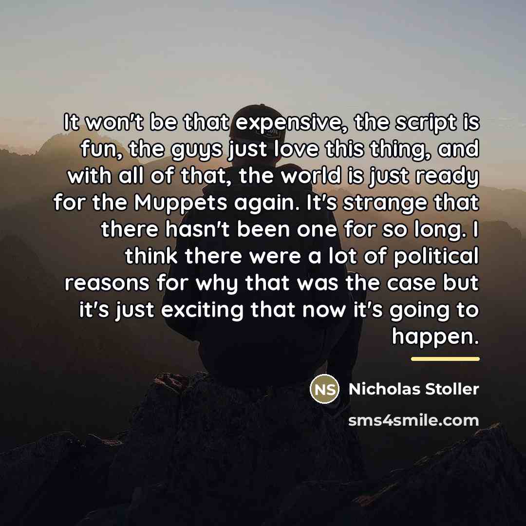 “It won't be that expensive, the script is fun, the…” quote by Nicholas Stoller