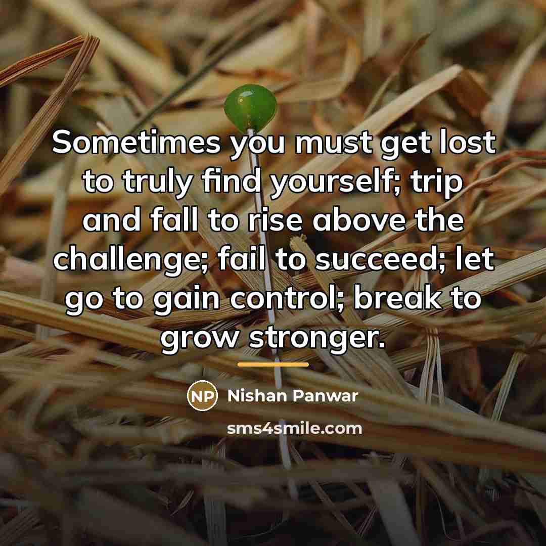 “Sometimes you must get lost to truly find yourself; trip…” quote by Nishan Panwar