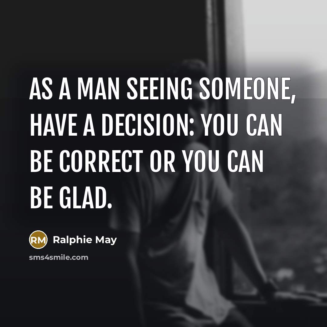 “As a man seeing someone, have a decision: You can…” quote by Ralphie May
