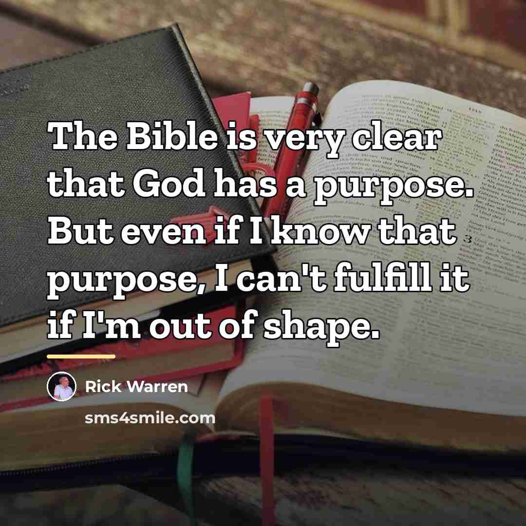 “The Bible is very clear that God has a purpose.…” quote by Rick Warren