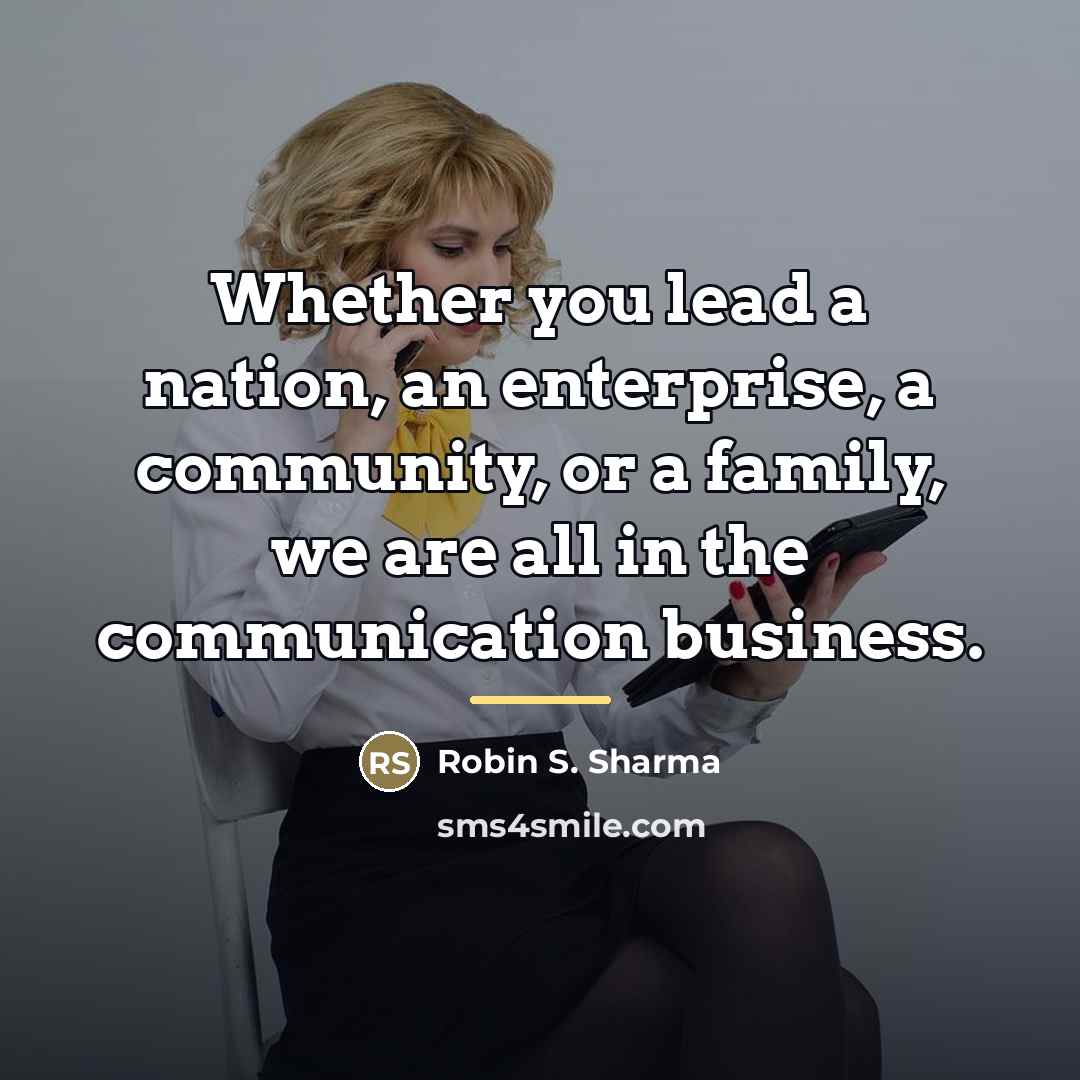 “Whether you lead a nation, an enterprise, a community, or…” quote by Robin S. Sharma