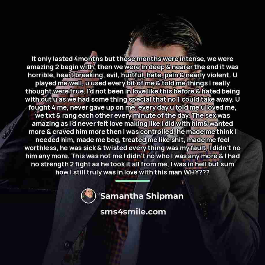 “It only lasted 4months but those months were intense, we…” quote by Samantha Shipman