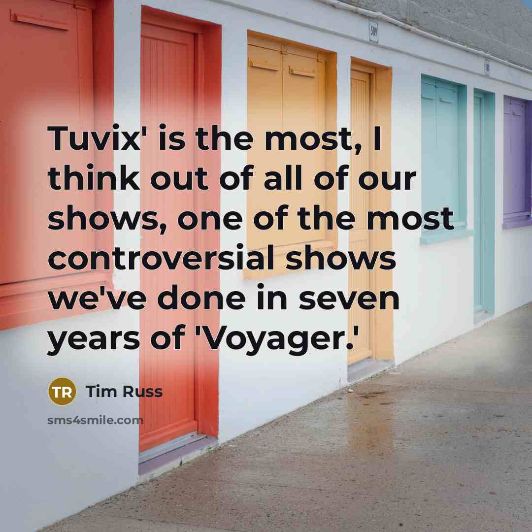 “Tuvix' is the most, I think out of all of…” quote by Tim Russ