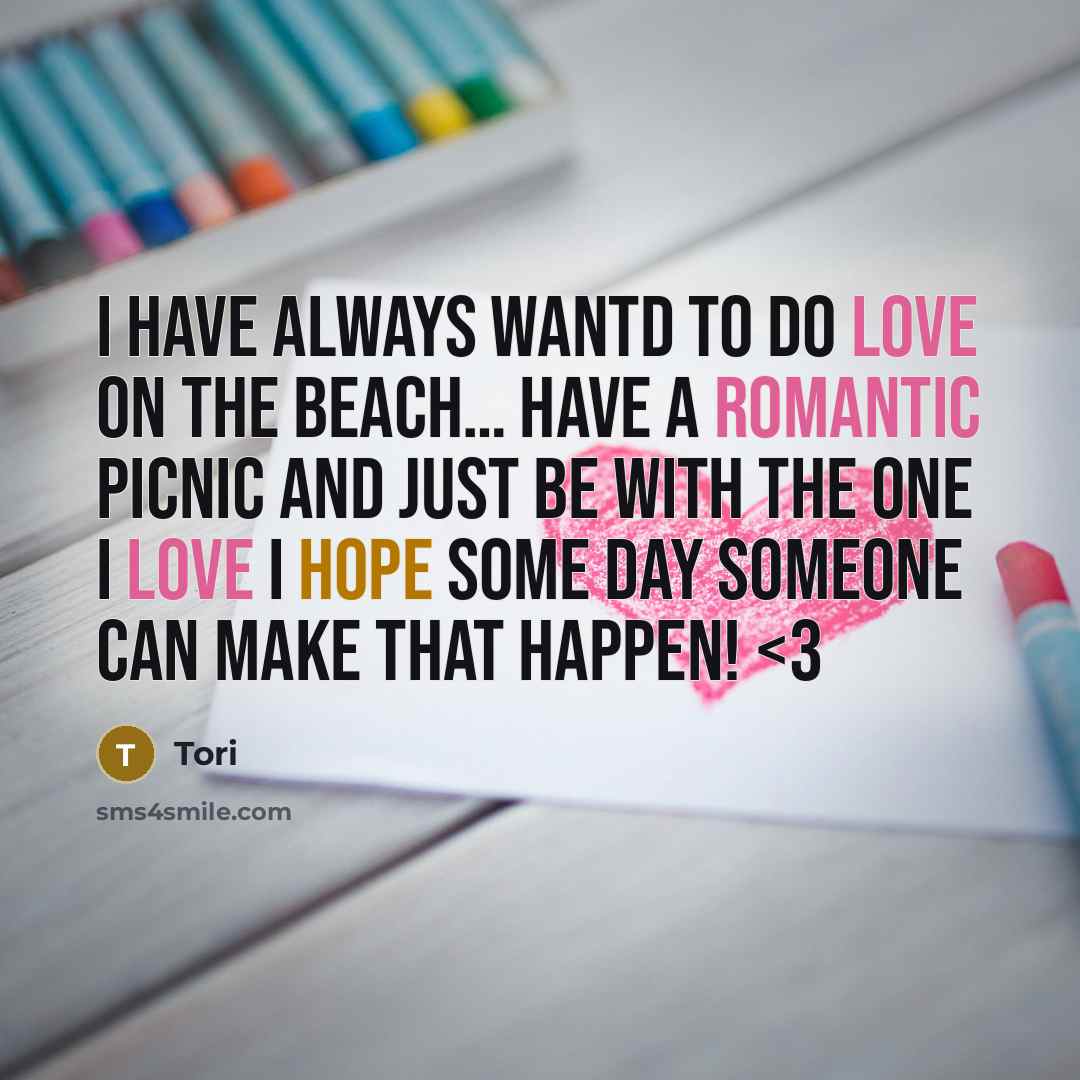 “I have always wantd to do love on the beach....…” quote by Tori