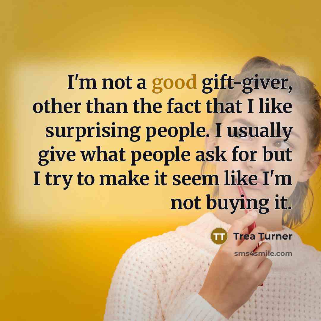 “I'm not a good gift-giver, other than the fact that…” quote by Trea Turner