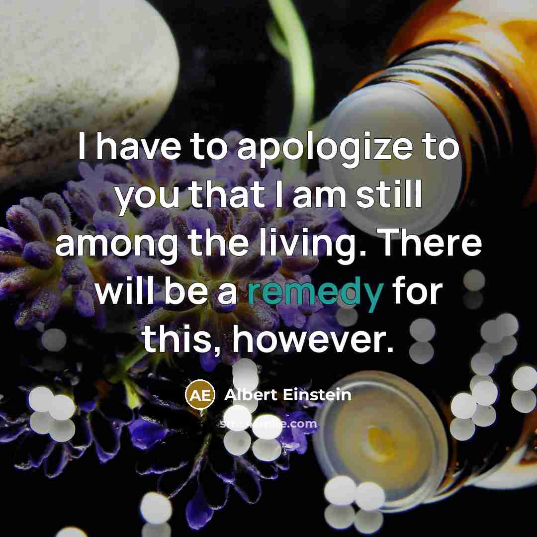 “I have to apologize to you that I am still…” quote by Albert Einstein