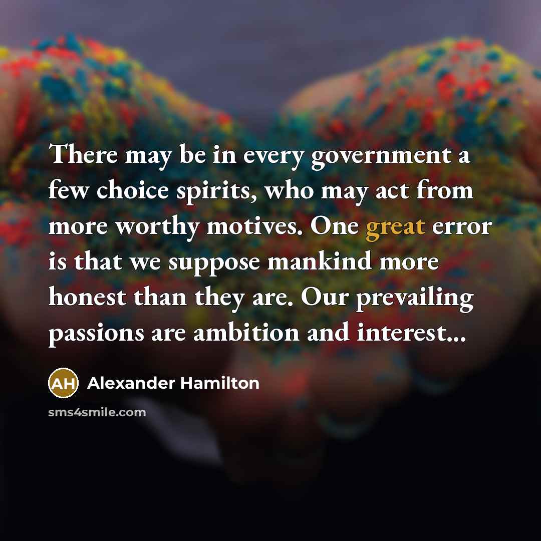 “There may be in every government a few choice spirits,…” quote by Alexander Hamilton