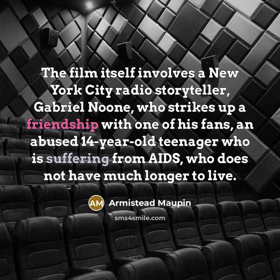 “The film itself involves a New York City radio storyteller,…” quote by Armistead Maupin