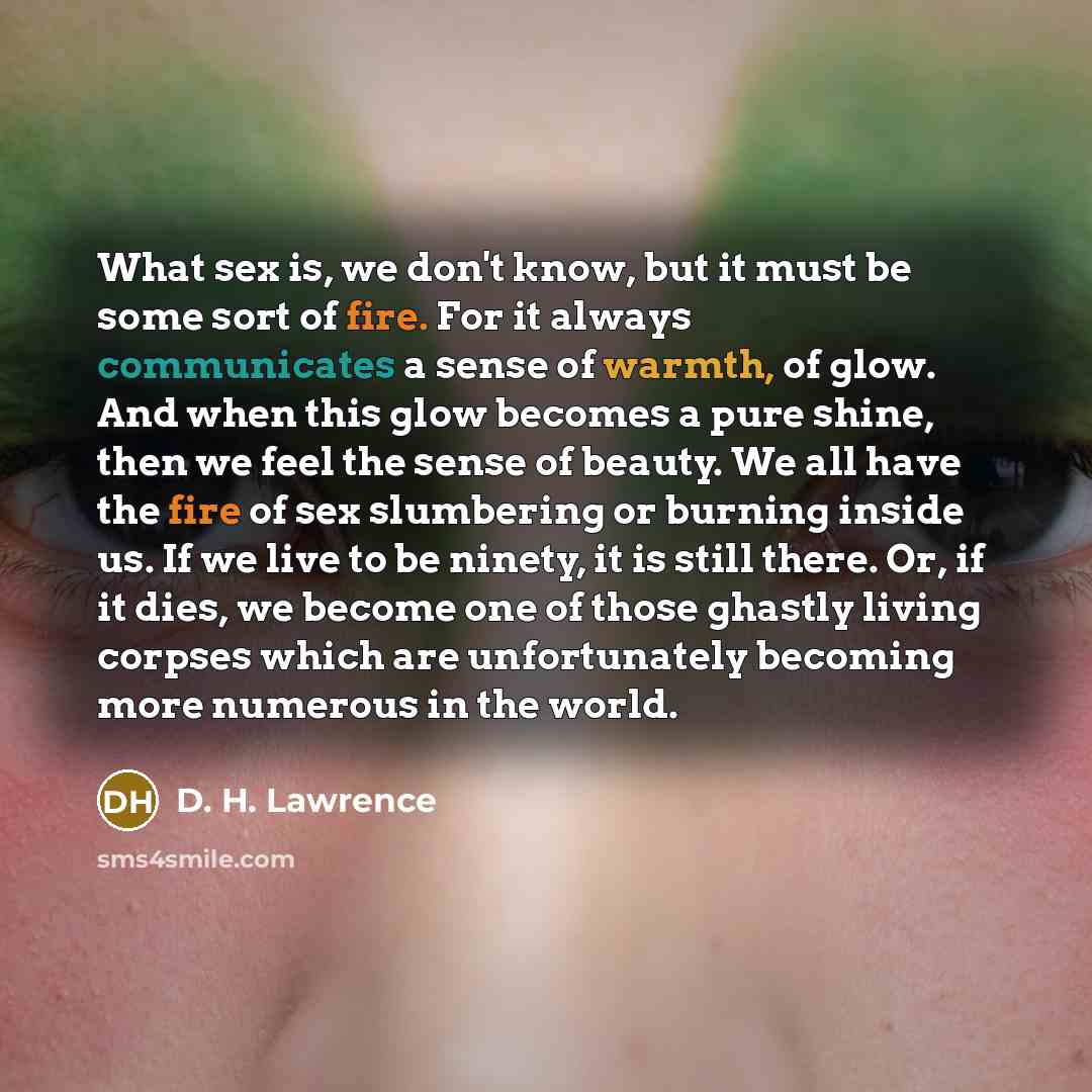 “What sex is, we don't know, but it must be…” quote by D. H. Lawrence