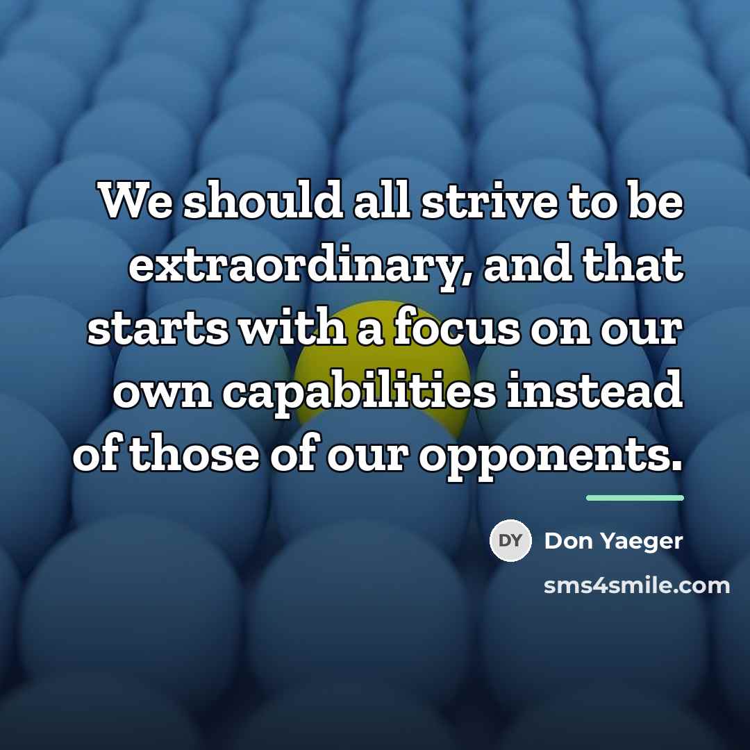 “We should all strive to be extraordinary, and that starts…” quote by Don Yaeger