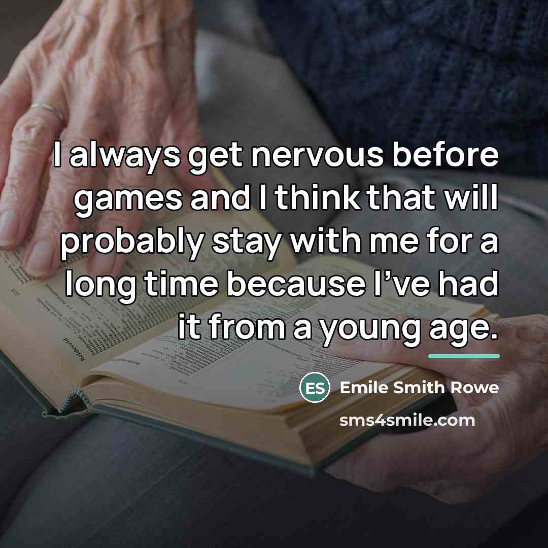 “I always get nervous before games and I think that…” quote by Emile Smith Rowe