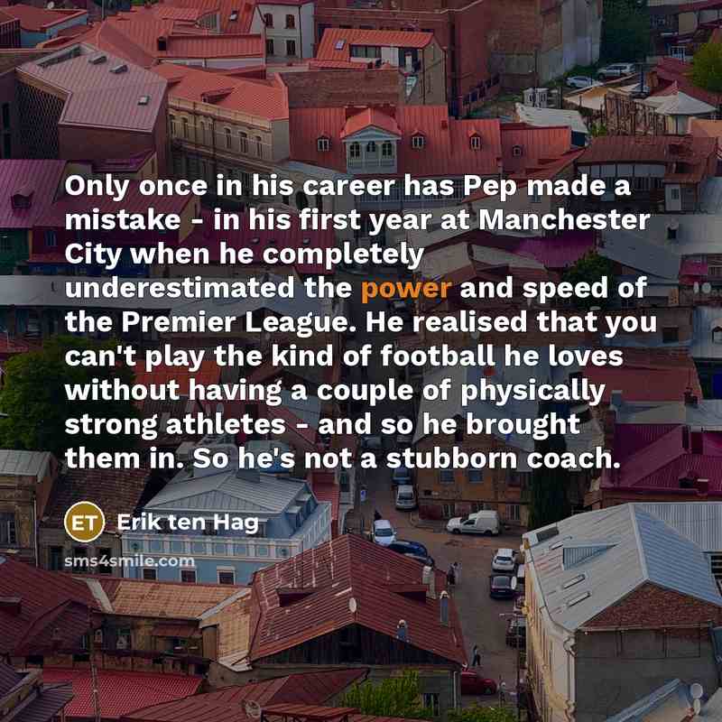 “Only once in his career has Pep made a mistake…” quote by Erik ten Hag