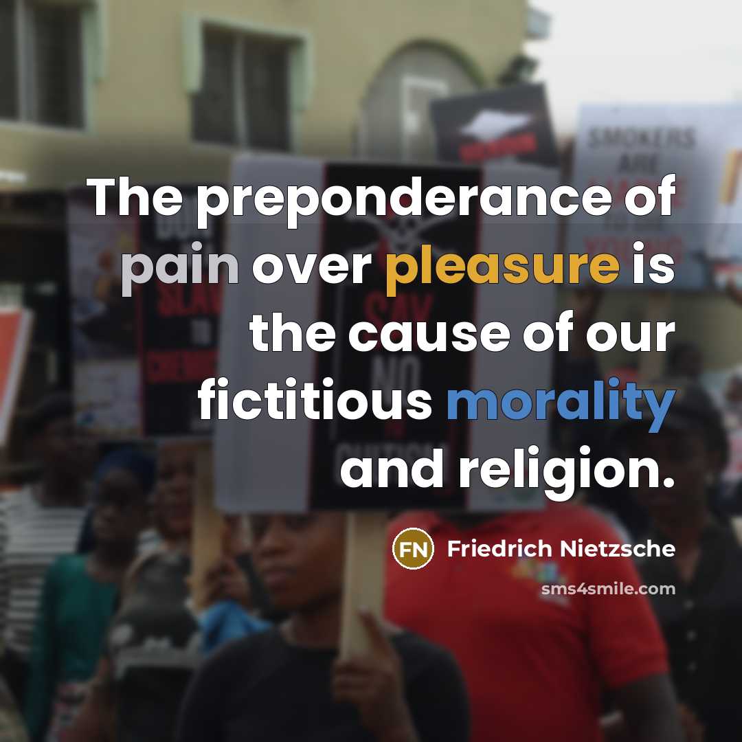 “The preponderance of pain over pleasure is the cause of…” quote by Friedrich Nietzsche
