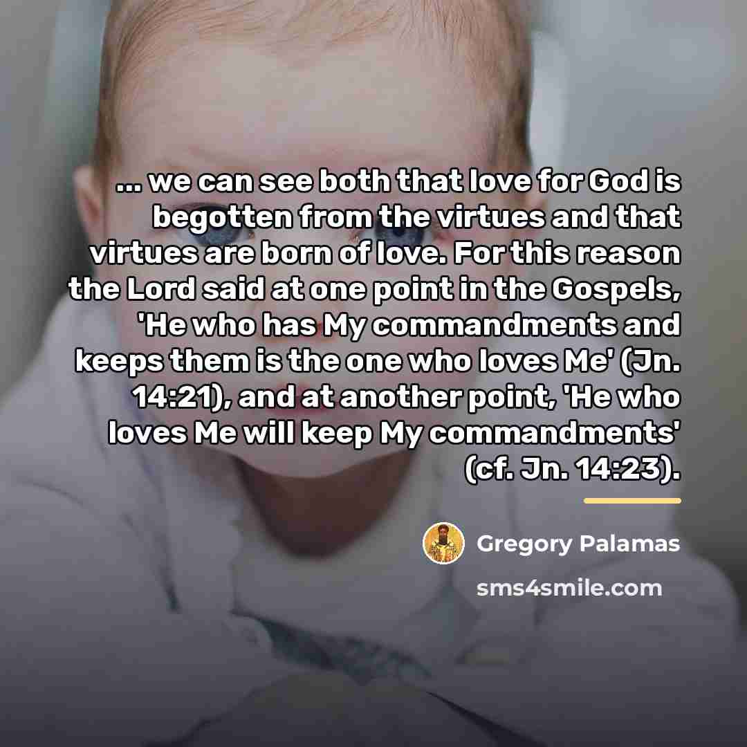 “... we can see both that love for God is…” quote by Gregory Palamas