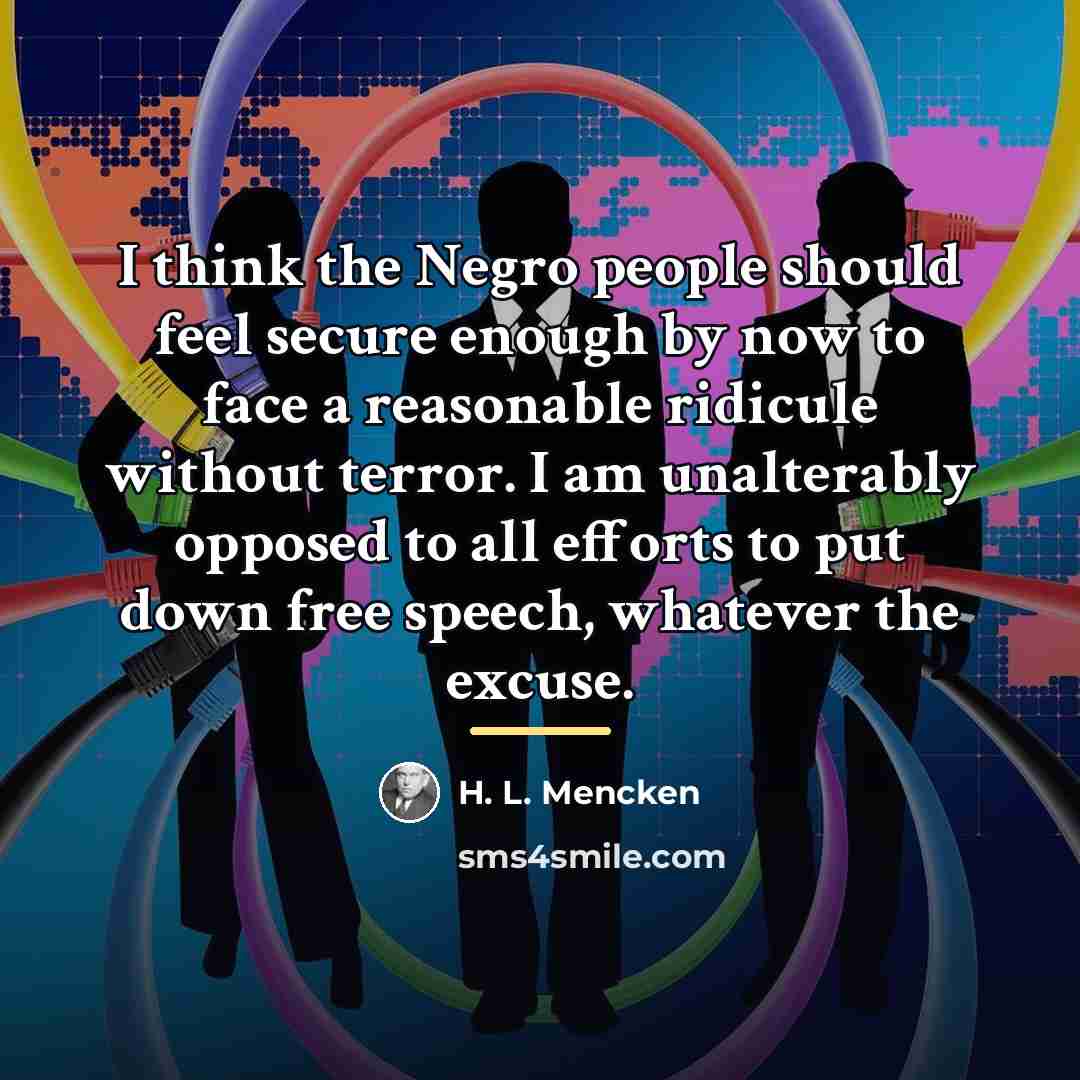“I think the Negro people should feel secure enough by…” quote by H. L. Mencken