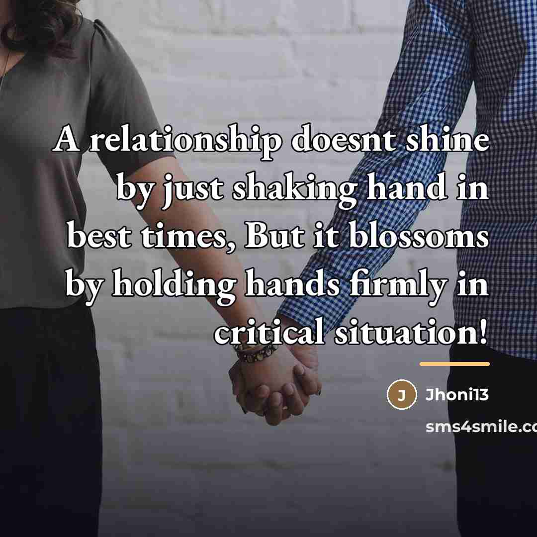 “A relationship doesnt shine by just shaking hand in best…” quote by Jhoni13