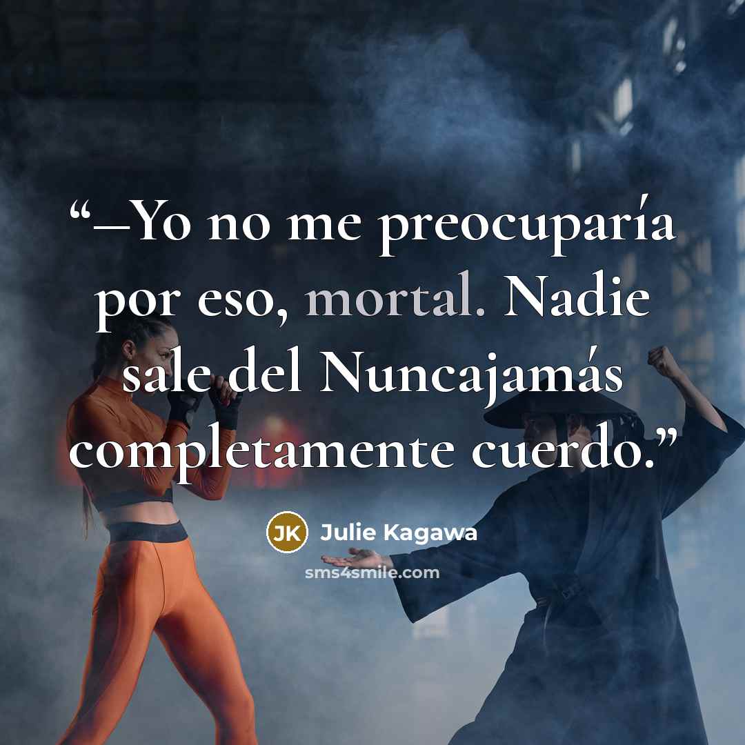 “―Yo no me preocuparía por eso, mortal. Nadie sale del Nuncajamás completamente cuerdo.” quote by Julie Kagawa