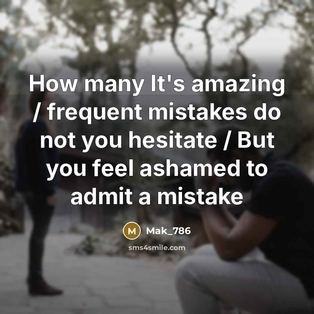 “How many It's amazing / frequent mistakes do not you…” quote by Mak_786