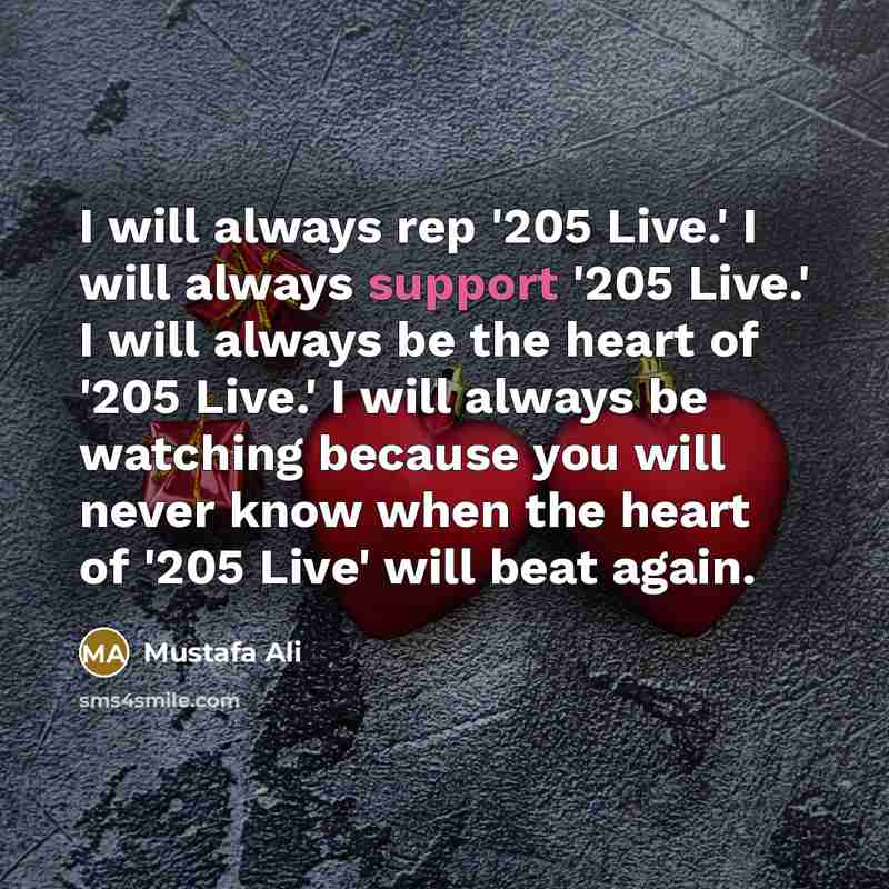 “I will always rep '205 Live.' I will always support…” quote by Mustafa Ali