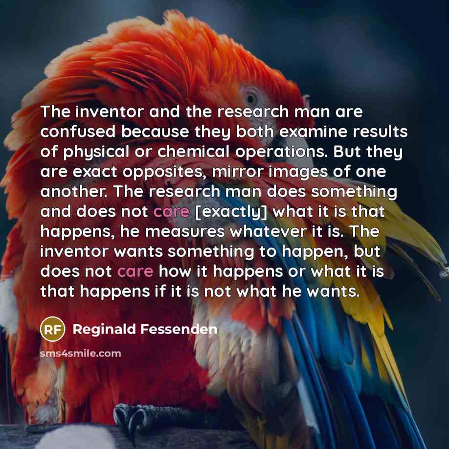 “The inventor and the research man are confused because they…” quote by Reginald Fessenden