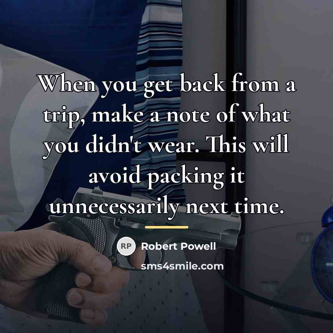 “When you get back from a trip, make a note…” quote by Robert Powell