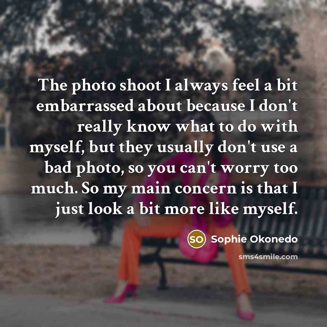 “The photo shoot I always feel a bit embarrassed about…” quote by Sophie Okonedo