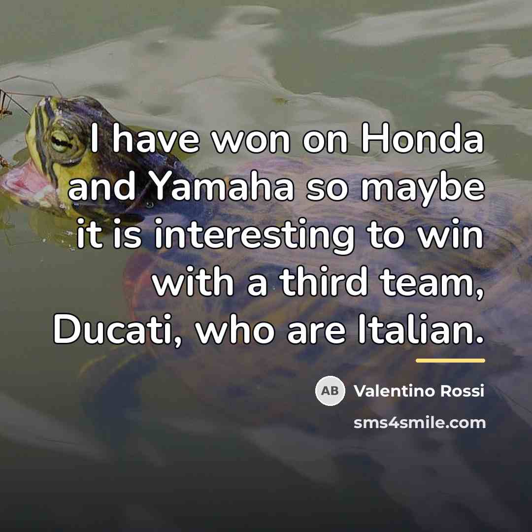 “I have won on Honda and Yamaha so maybe it…” quote by Valentino Rossi
