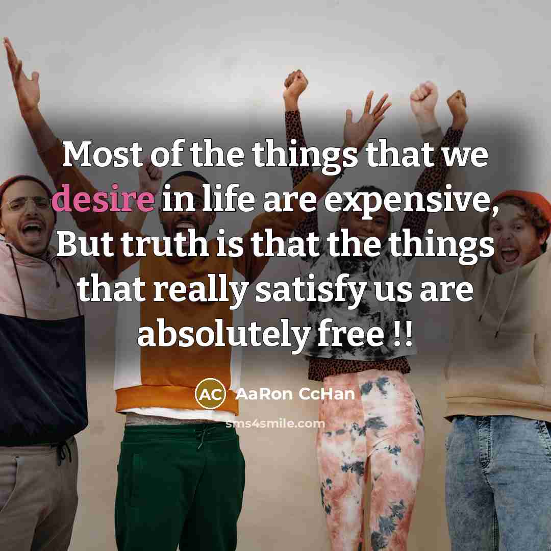 “Most of the things that we desire in life are…” quote by AaRon CcHan