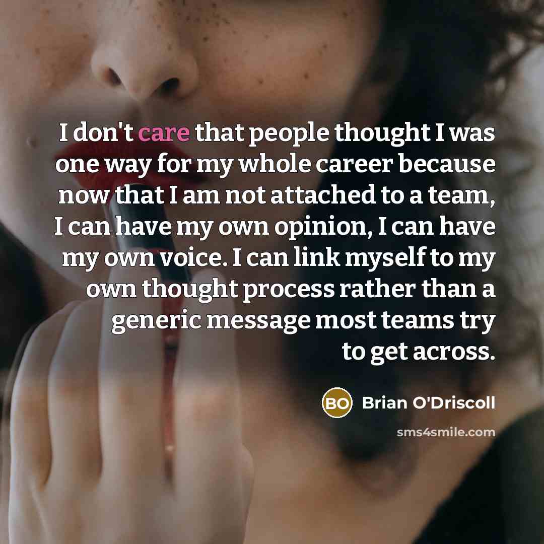 “I don't care that people thought I was one way…” quote by Brian O'Driscoll