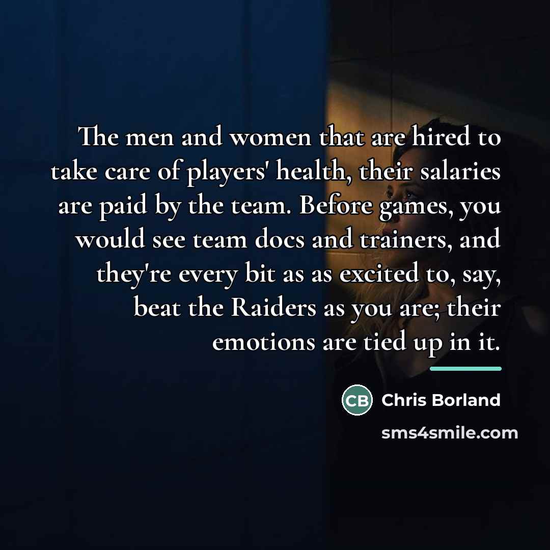 “The men and women that are hired to take care…” quote by Chris Borland