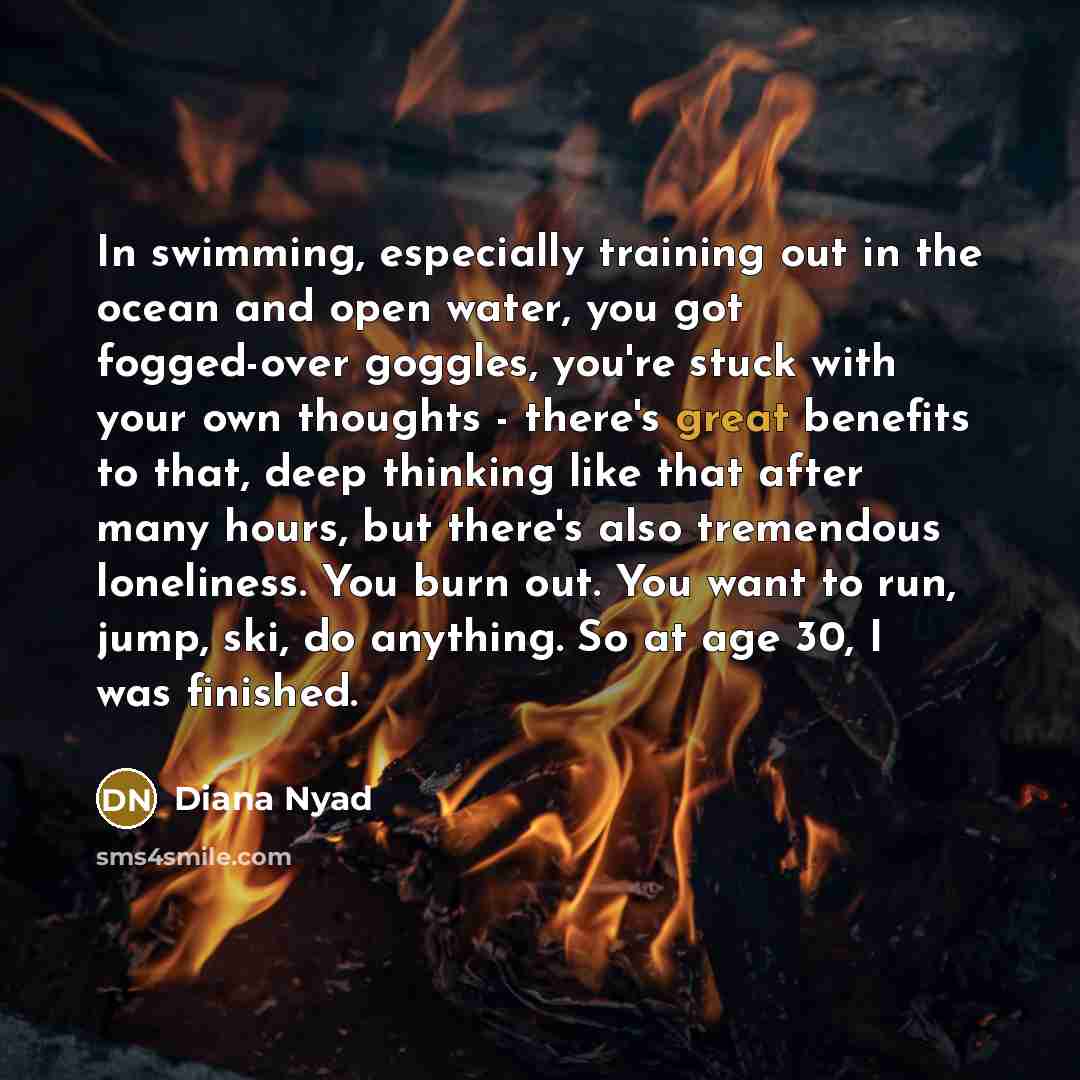 “In swimming, especially training out in the ocean and open…” quote by Diana Nyad