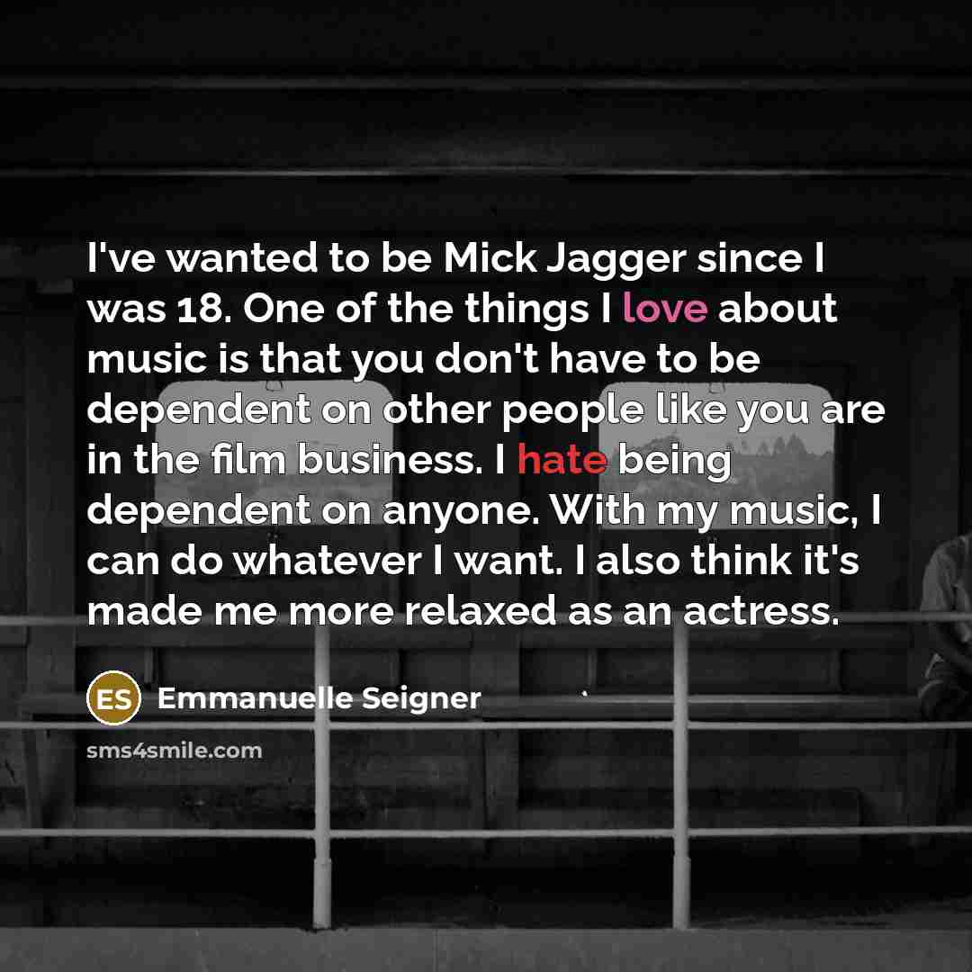“I've wanted to be Mick Jagger since I was 18.…” quote by Emmanuelle Seigner