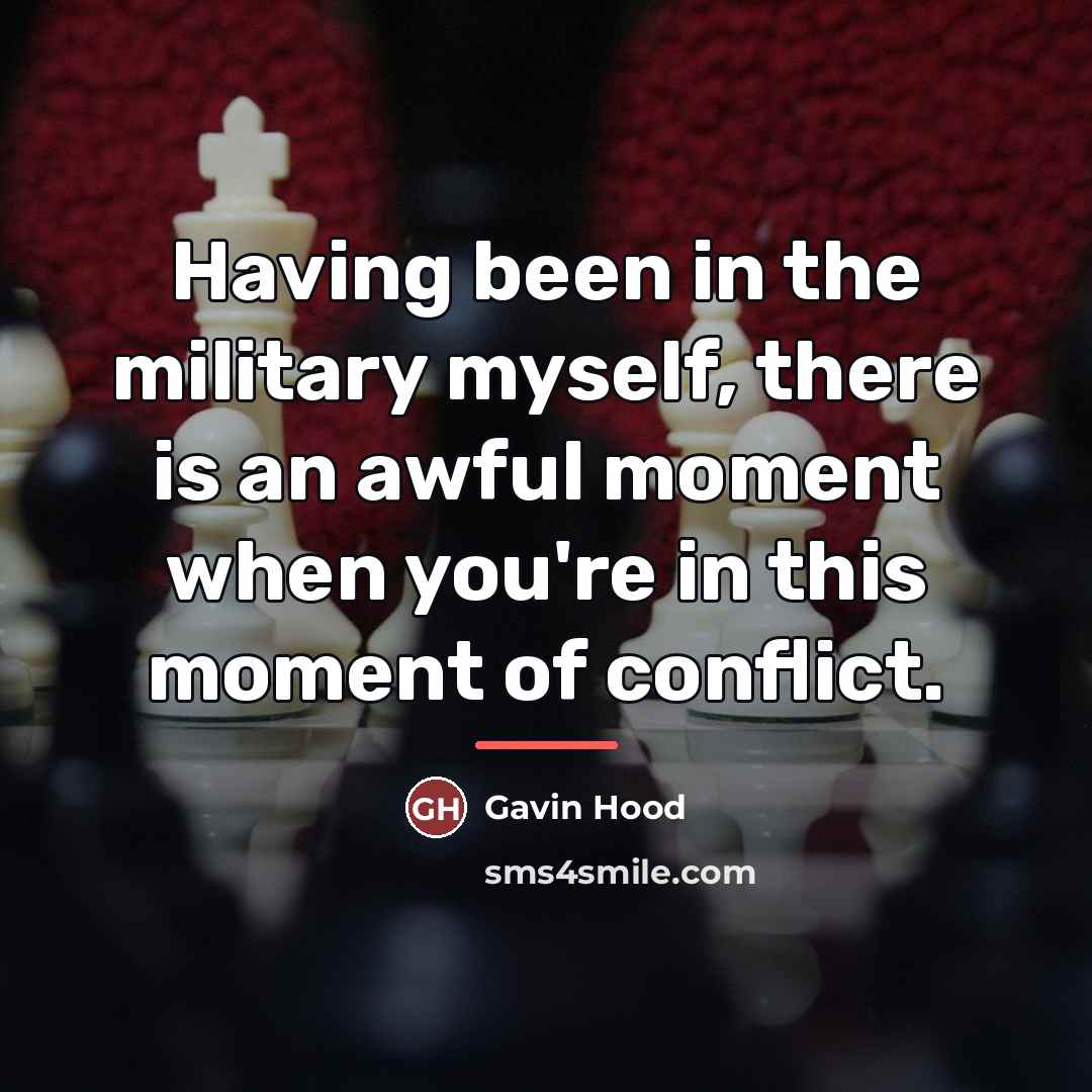 “Having been in the military myself, there is an awful…” quote by Gavin Hood