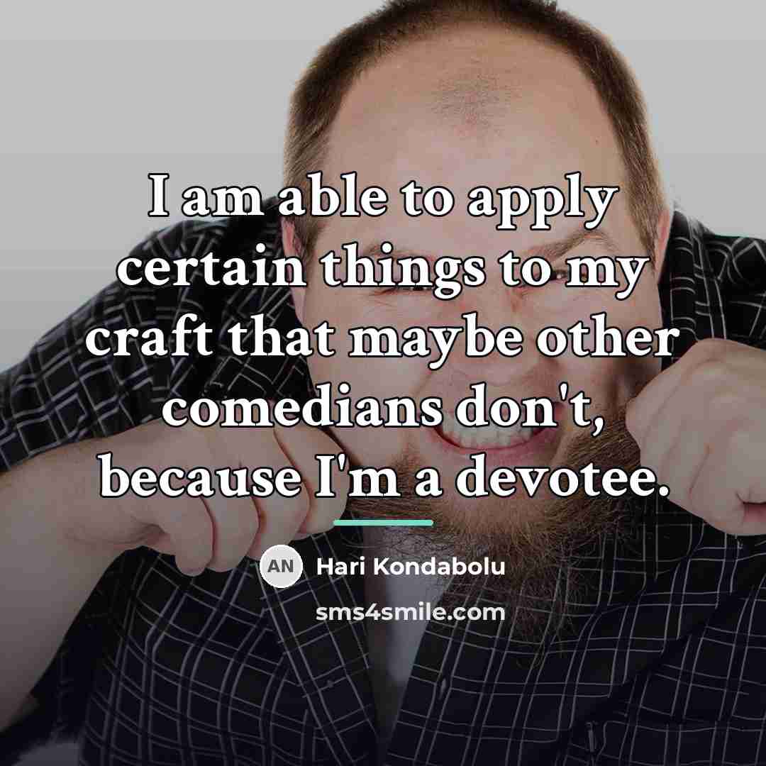 “I am able to apply certain things to my craft…” quote by Hari Kondabolu