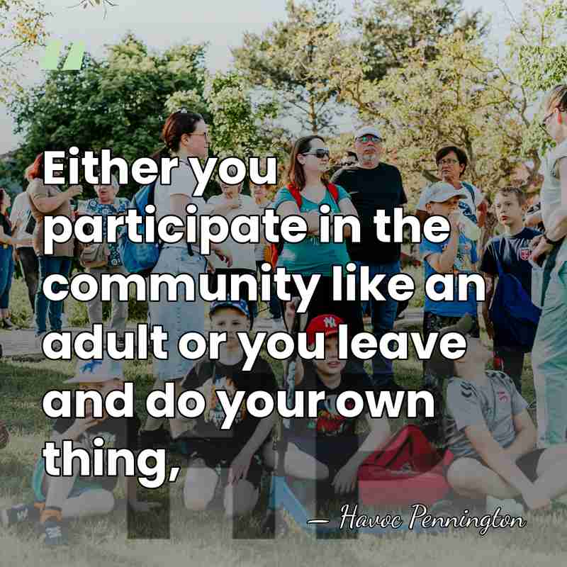 Either you participate in the community like an adult or you leave&hellip; - Havoc Pennington