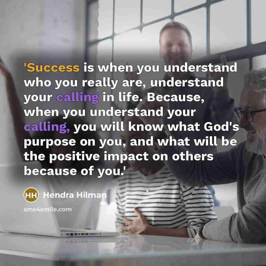“'Success is when you understand who you really are, understand…” quote by Hendra Hilman