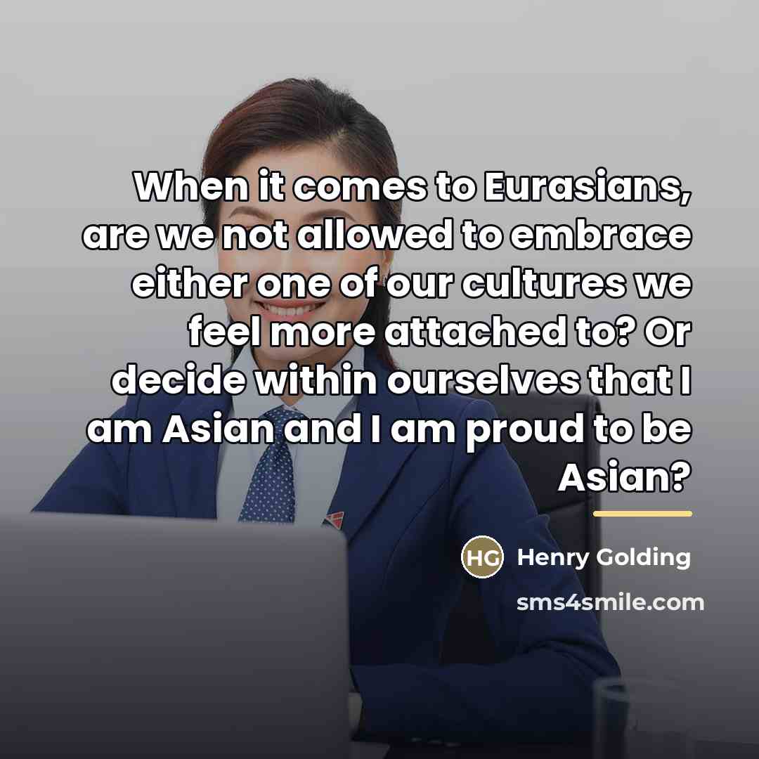 “When it comes to Eurasians, are we not allowed to…” quote by Henry Golding