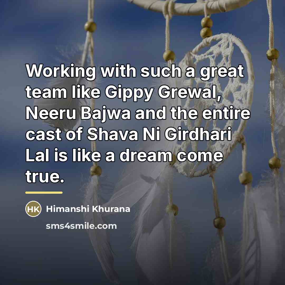 “Working with such a great team like Gippy Grewal, Neeru…” quote by Himanshi Khurana