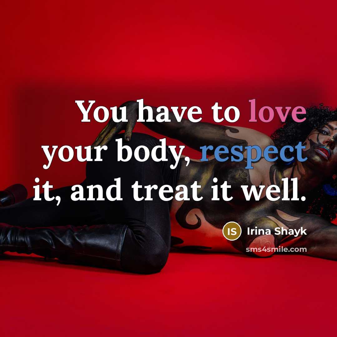 “You have to love your body, respect it, and treat…” quote by Irina Shayk