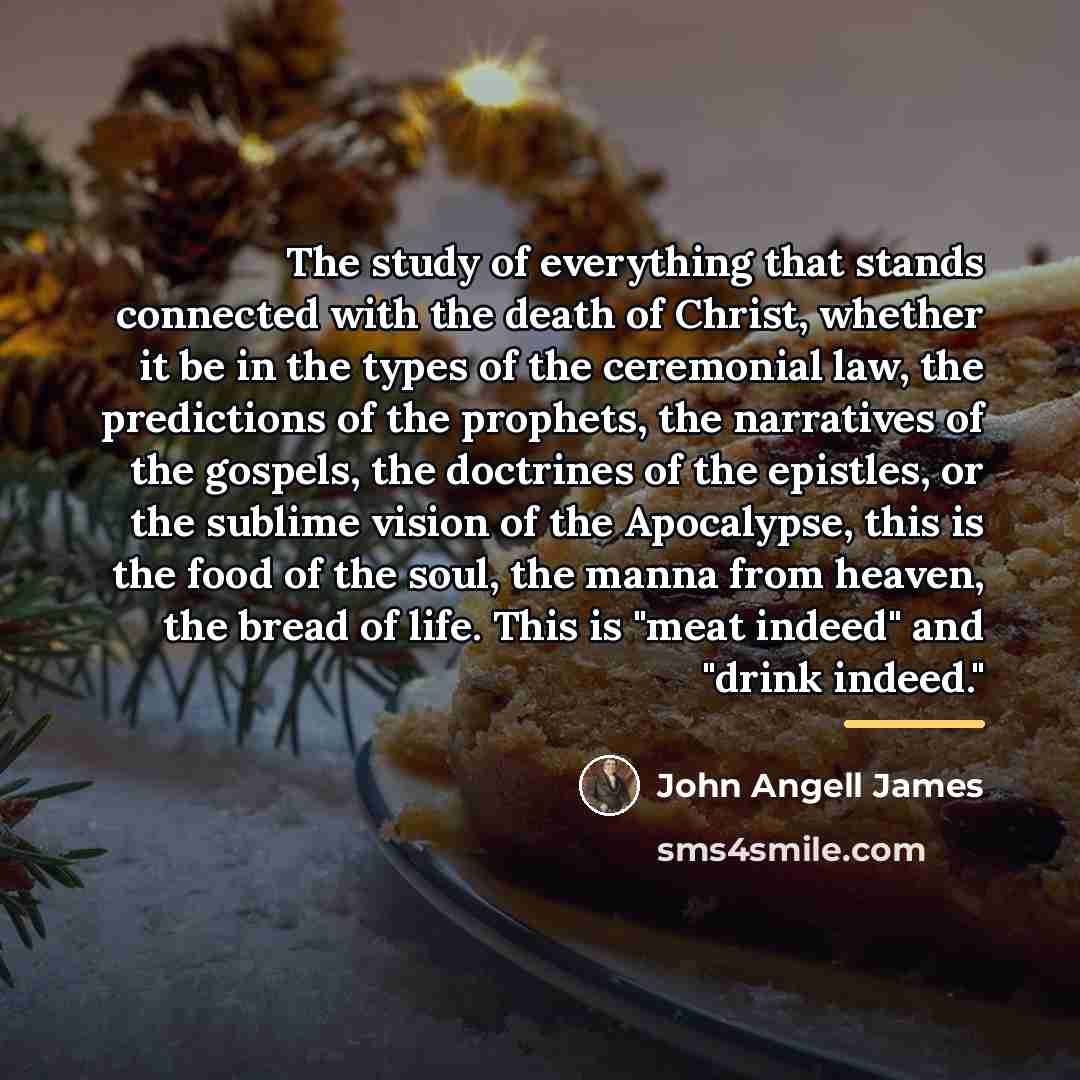 “The study of everything that stands connected with the death…” quote by John Angell James