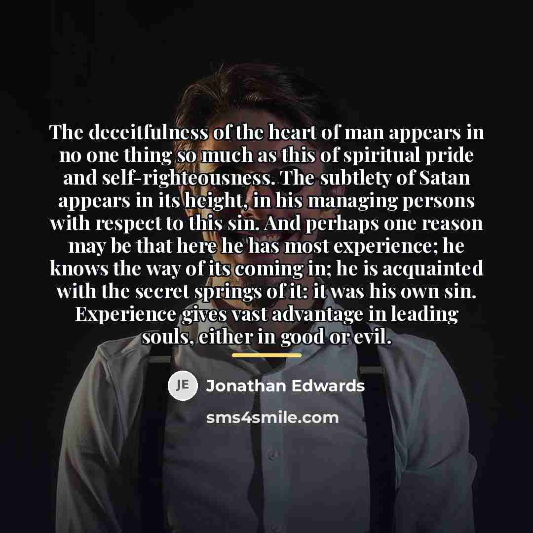 “The deceitfulness of the heart of man appears in no…” quote by Jonathan Edwards