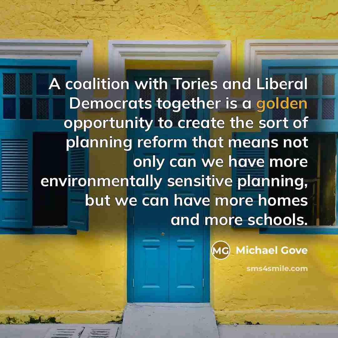 “A coalition with Tories and Liberal Democrats together is a…” quote by Michael Gove