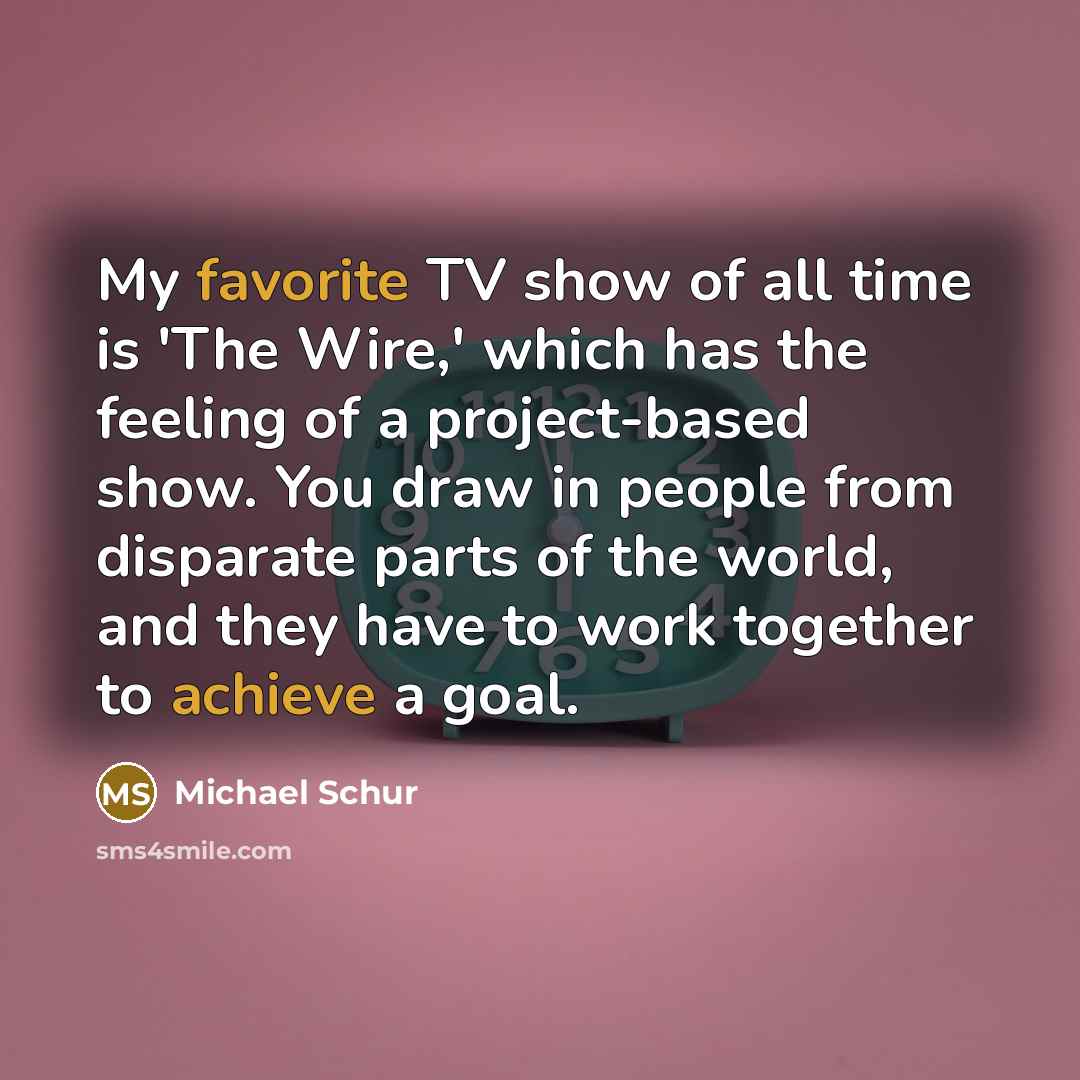 “My favorite TV show of all time is 'The Wire,'…” quote by Michael Schur