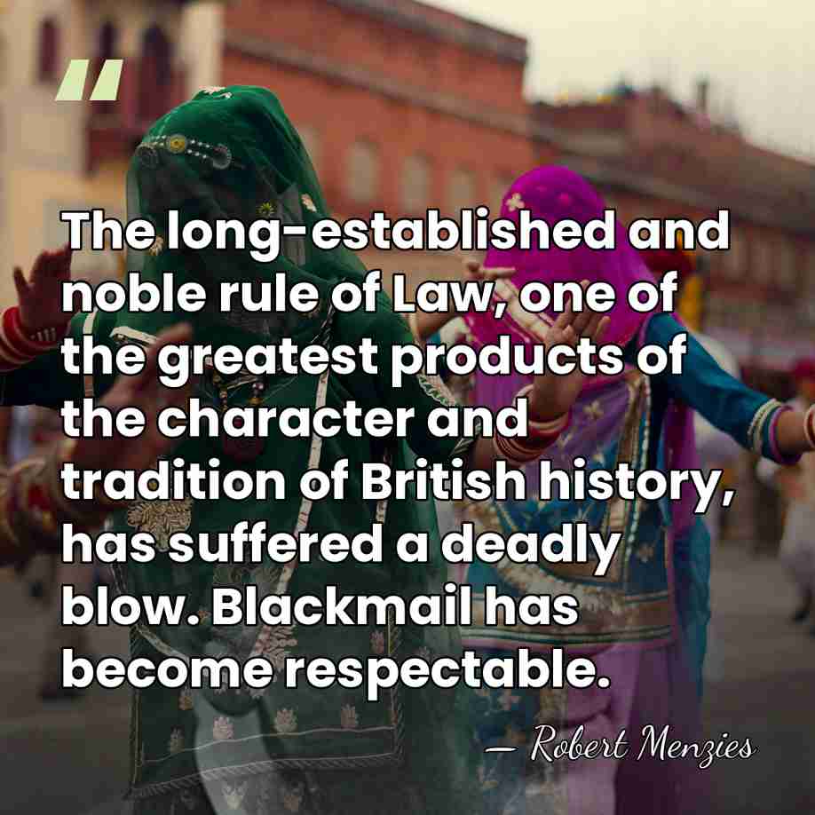 The long-established and noble rule of Law, one of the greatest products&hellip; - Robert Menzies