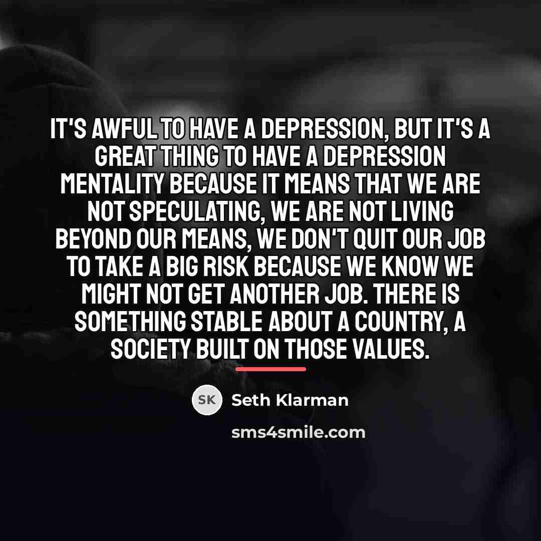 “It's awful to have a depression, but it's a great…” quote by Seth Klarman