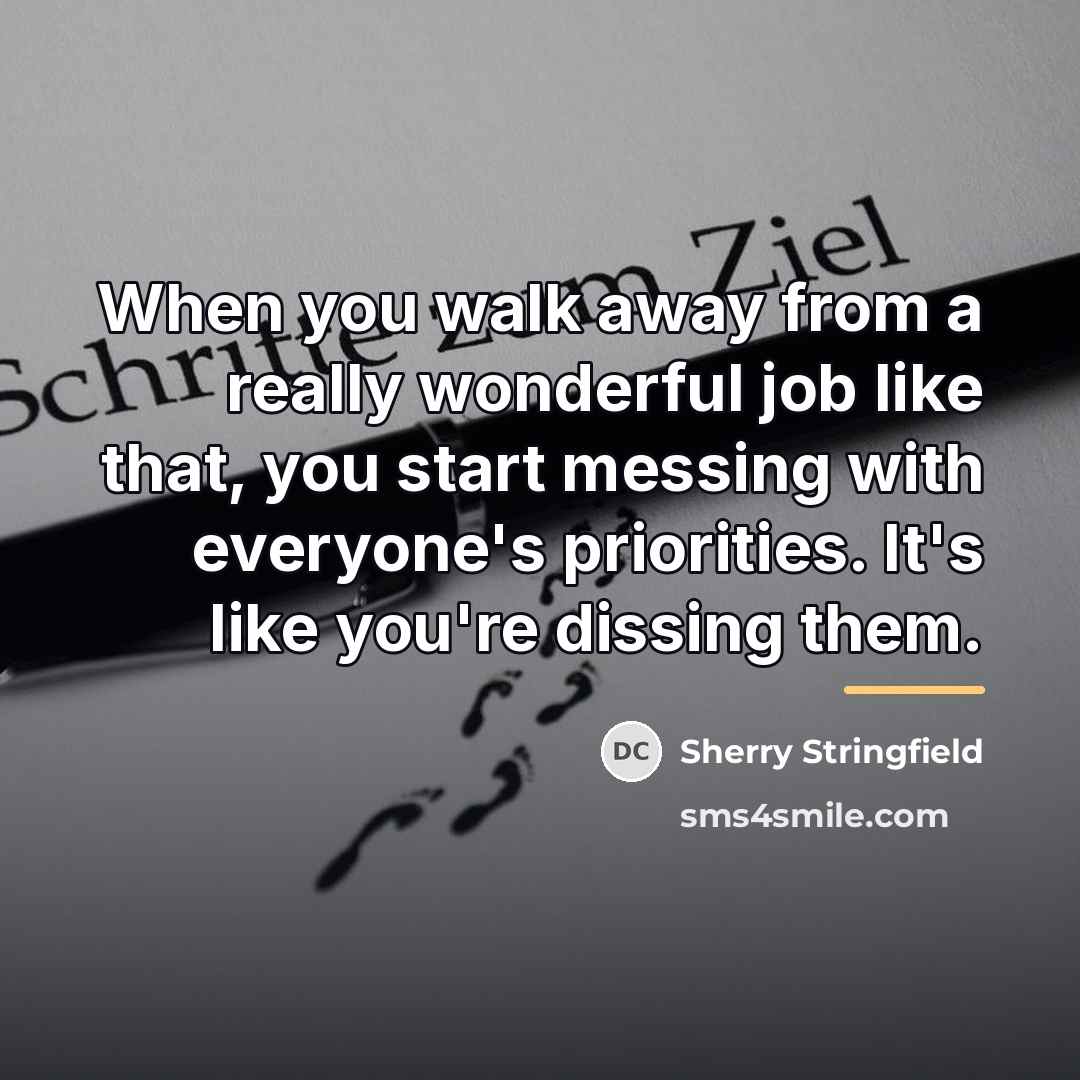 “When you walk away from a really wonderful job like…” quote by Sherry Stringfield