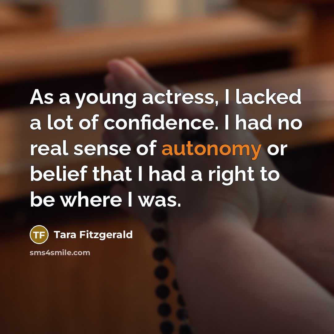 “As a young actress, I lacked a lot of confidence.…” quote by Tara Fitzgerald